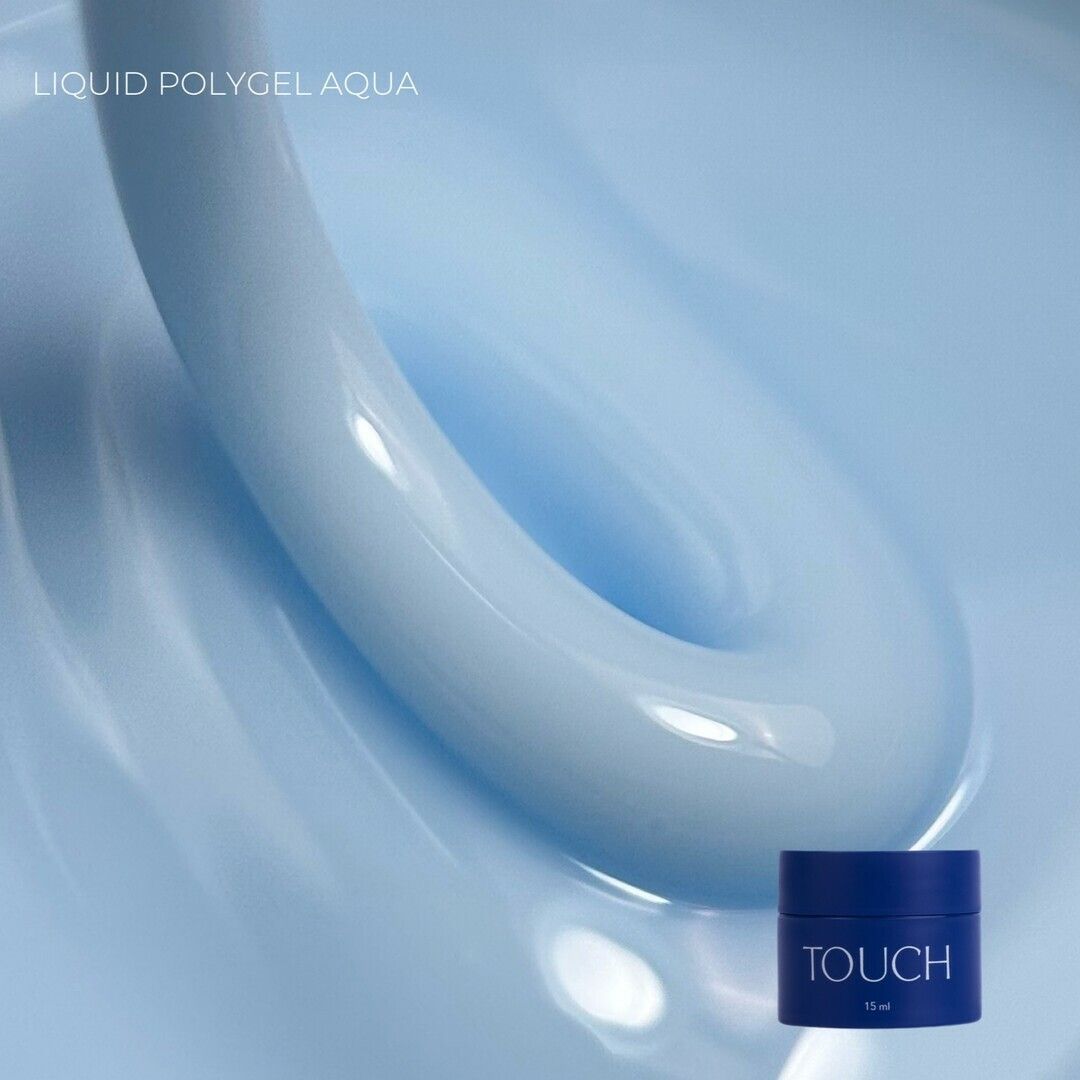 TOUCH Liquid polygel 15ml, Aqua