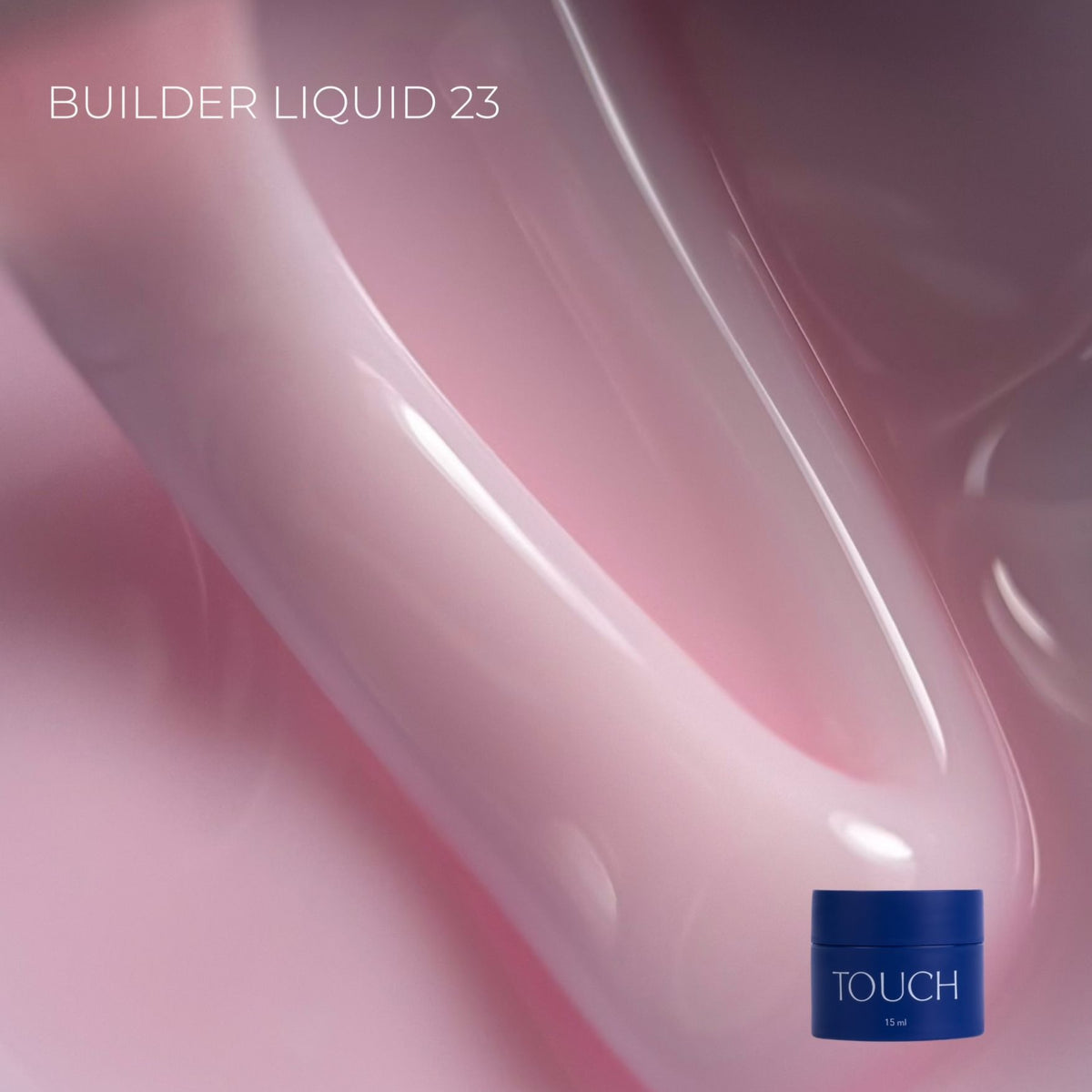 TOUCH Builder liquid 15/50 ml, 23