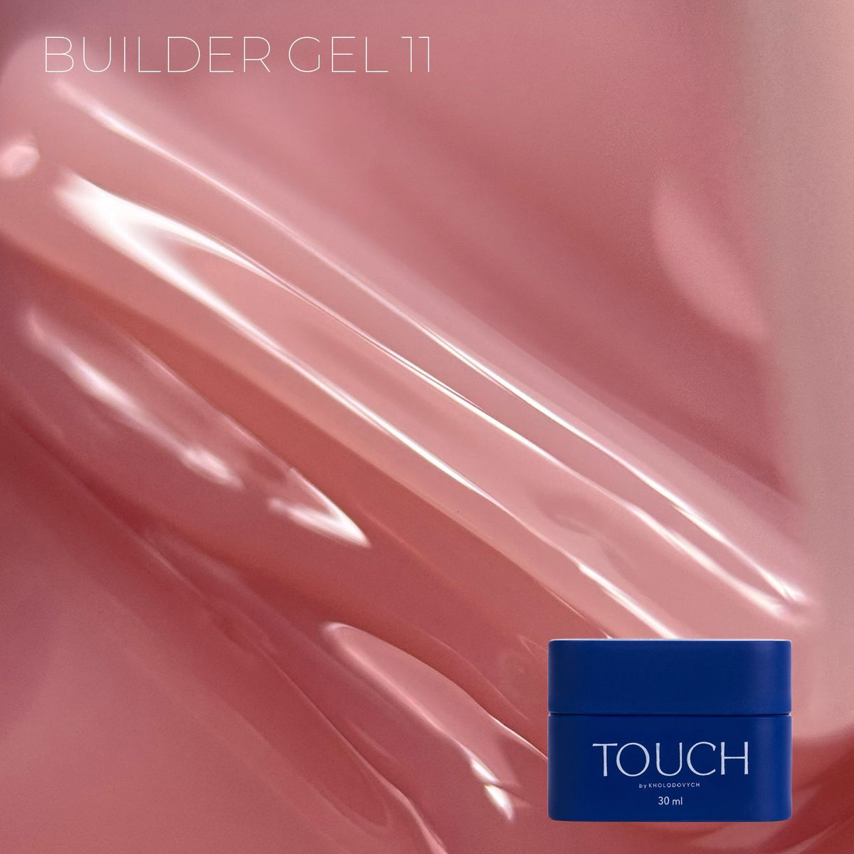 TOUCH Builder gel 30ml, 11 (Veil)