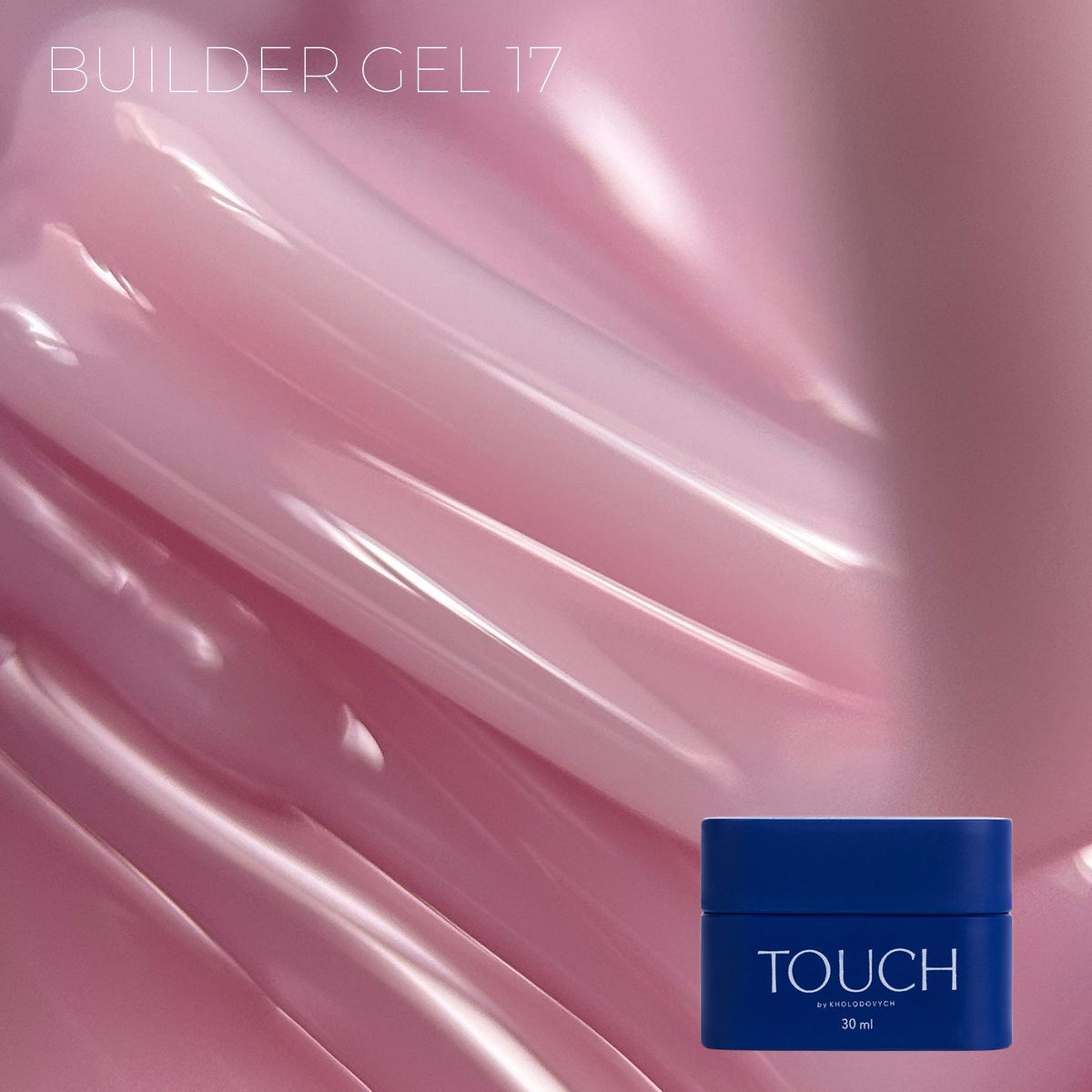 TOUCH Builder gel 30/10ml, 17 (Sugar)
