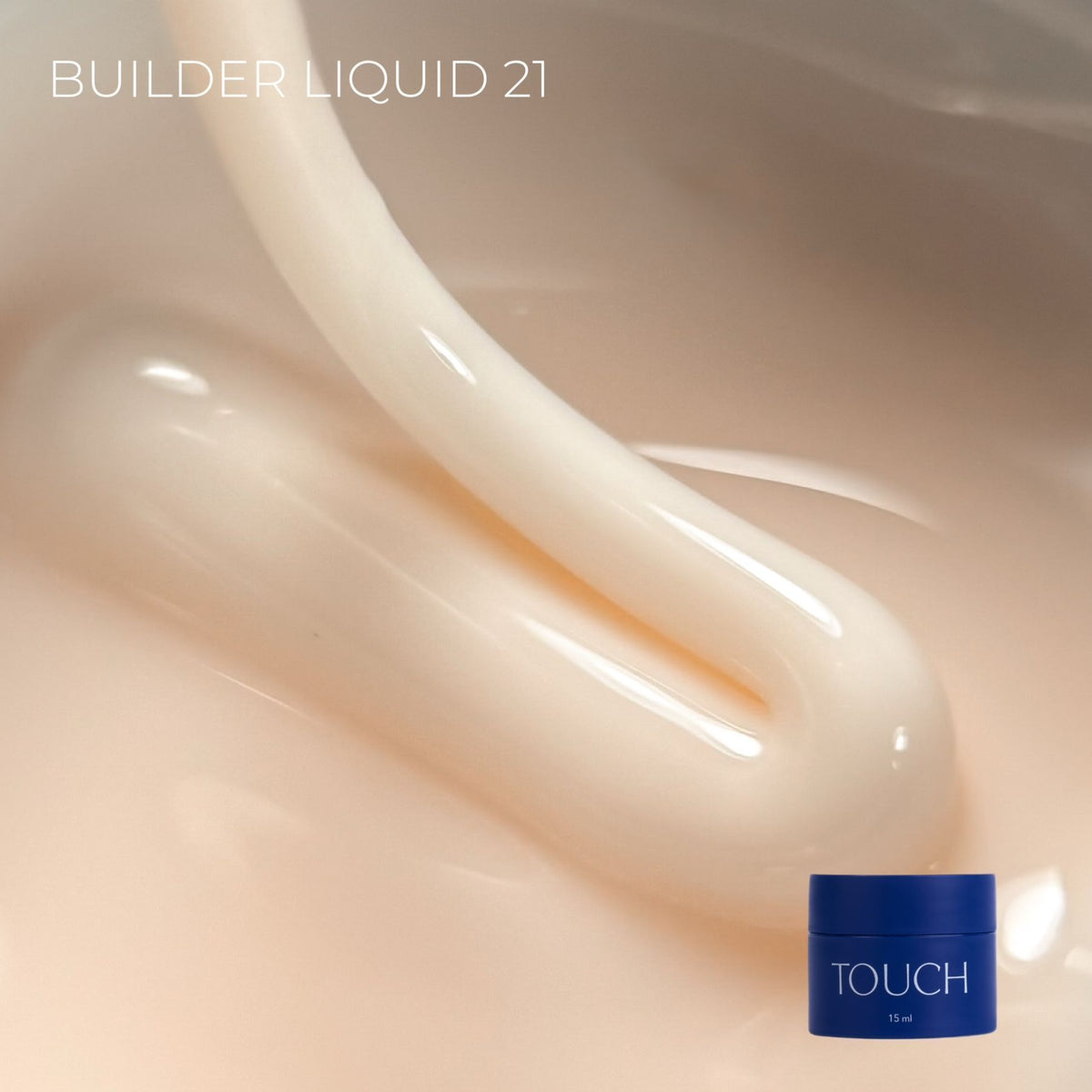 TOUCH Builder liquid 15ml, 21